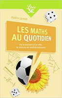 Les Maths au quotidien: De la maison à la ville, le monde en mathématiques Poche