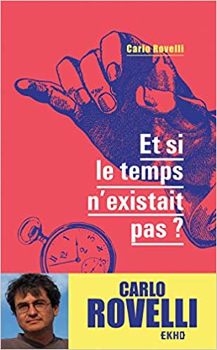 Et si le temps n'existait pas ?