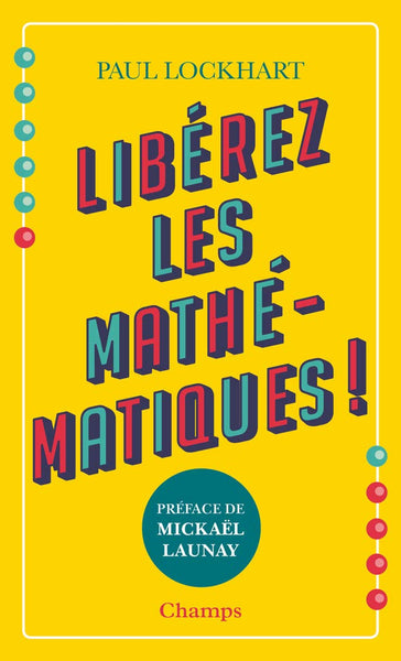 Libérez les mathématiques