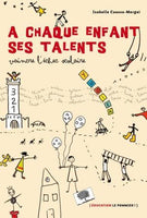 À chaque enfant ses talents, vaincre l'échec scolaire (2012)