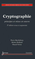 Cryptographie : principes et mises en œuvre 2ème édition (2012)