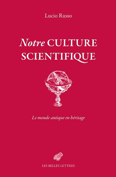 Notre culture scientifique : Le monde antique en héritage