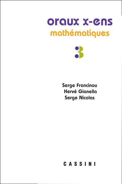 Oraux X-ens mathématiques tome 3