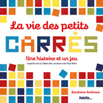 La vie des petits carrés