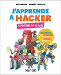 J'apprends à hacker - A partir de 9 ans