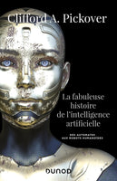 La fabuleuse histoire de l'intelligence artificielle