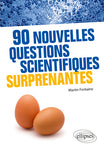 90 nouvelles questions scientifiques surprenantes (2021)