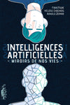 Intelligences artificielles (2019) / Mention Prix Tangente lycéens 2021