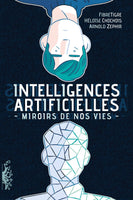 Intelligences artificielles (2019) / Mention Prix Tangente lycéens 2021