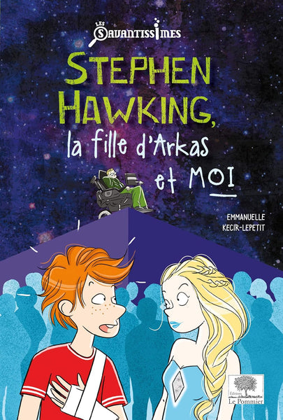 Stephen Hawking, la fille d’Arkas et moi (2018)