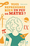 Vous reprendrez bien un peu de maths (2022) / Lauréat Prix Tangente 2023