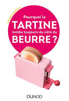 Pourquoi la tartine tombe toujours du côté du beurre