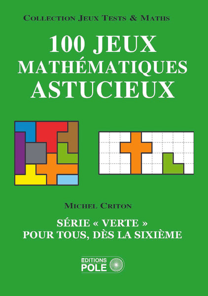 100 jeux mathématiques astucieux  (6 ème & 5 ème) (2 achetés le 3ème offert)