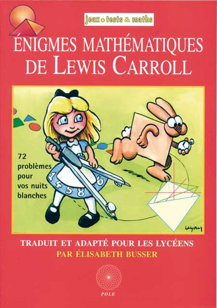 Enigmes mathématiques de Lewis Carroll (2 achetés le 3ème offert)