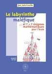 Le labyrinthe maléfique (Niveau CM) (2 achetés le 3ème offert)