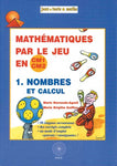 Maths par le jeu : Nombres et calculs (Niveau CM) (2 achetés le 3ème offert)