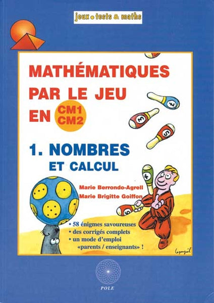 Maths par le jeu : Nombres et calculs (Niveau CM) (2 achetés le 3ème offert)