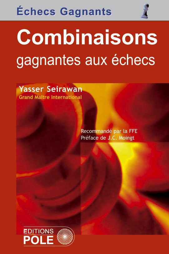 Couverture du livre Combinaisons gagnantes aux échecs de Yasser Seirawan