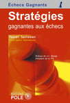 Stratégies gagnantes aux échecs (2 achetés, le 3ème offert)