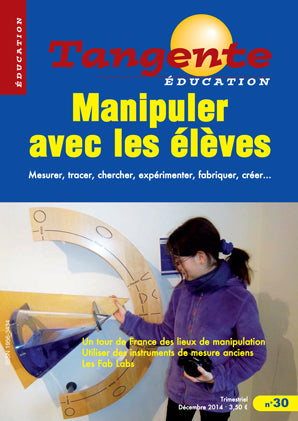 Numéro 30 Tangente éducation - Manipuler avec les élèves