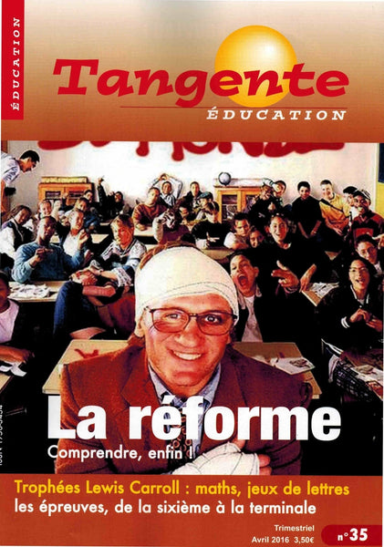 Numéro 35 Tangente éducation - La réforme : comprendre, enfin