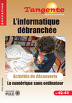 Numéro 42/43 Tangente éducation - L'informatique débranchée